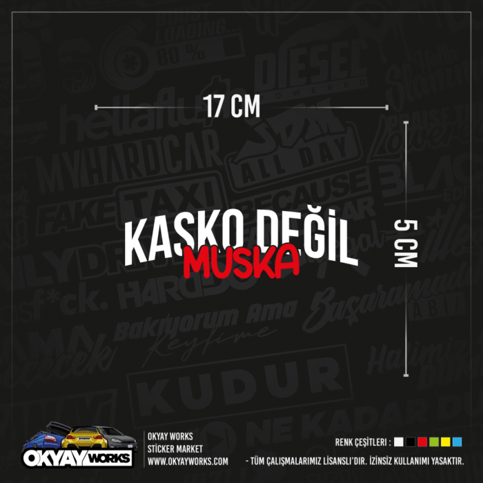 Kasko Değil Muska Sticker