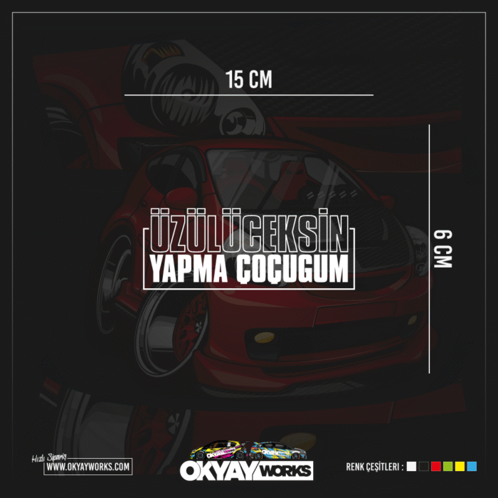 Üzüleceksin Yavrum Sticker