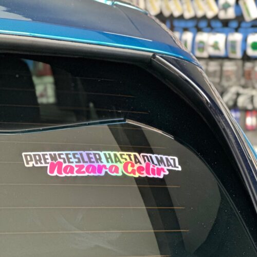 Prensesler Hasta Olmaz Nazara Gelir Hologram Sticker