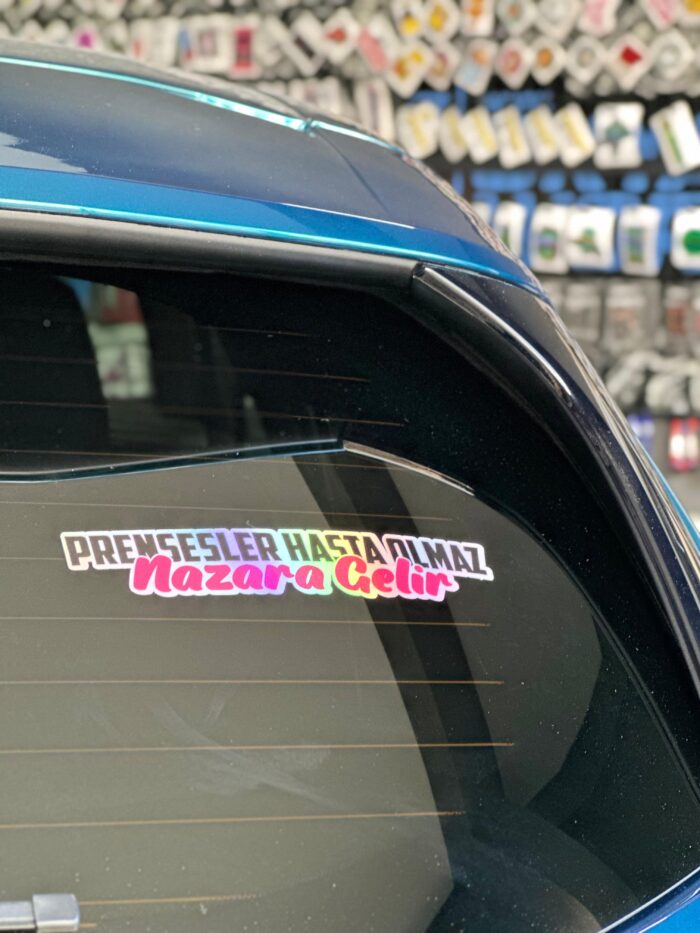Prensesler Hasta Olmaz Nazara Gelir Hologram Sticker