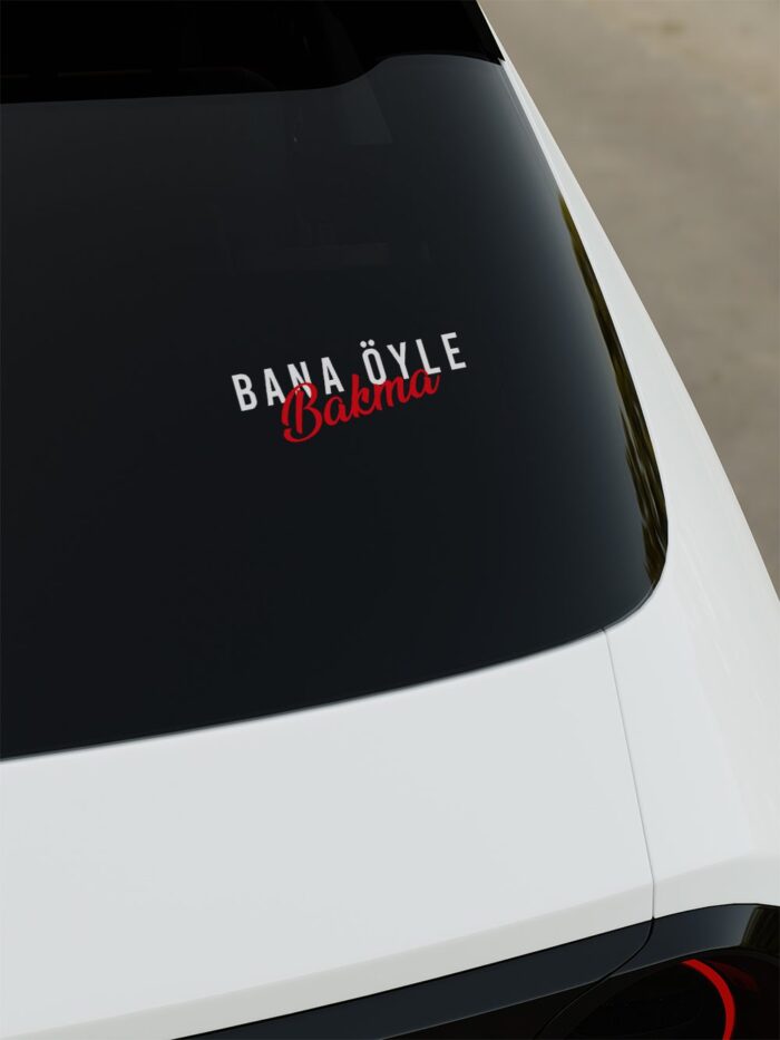 Bana Öyle Bakma Sticker