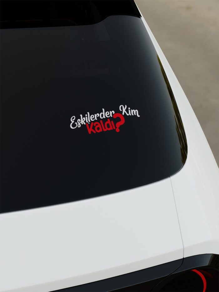 Eskilerden Kim Kaldı Sticker