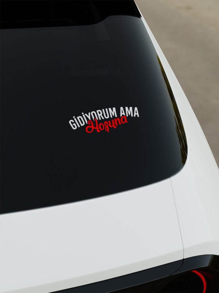 Gidiyorum Ama Hoşuna Sticker