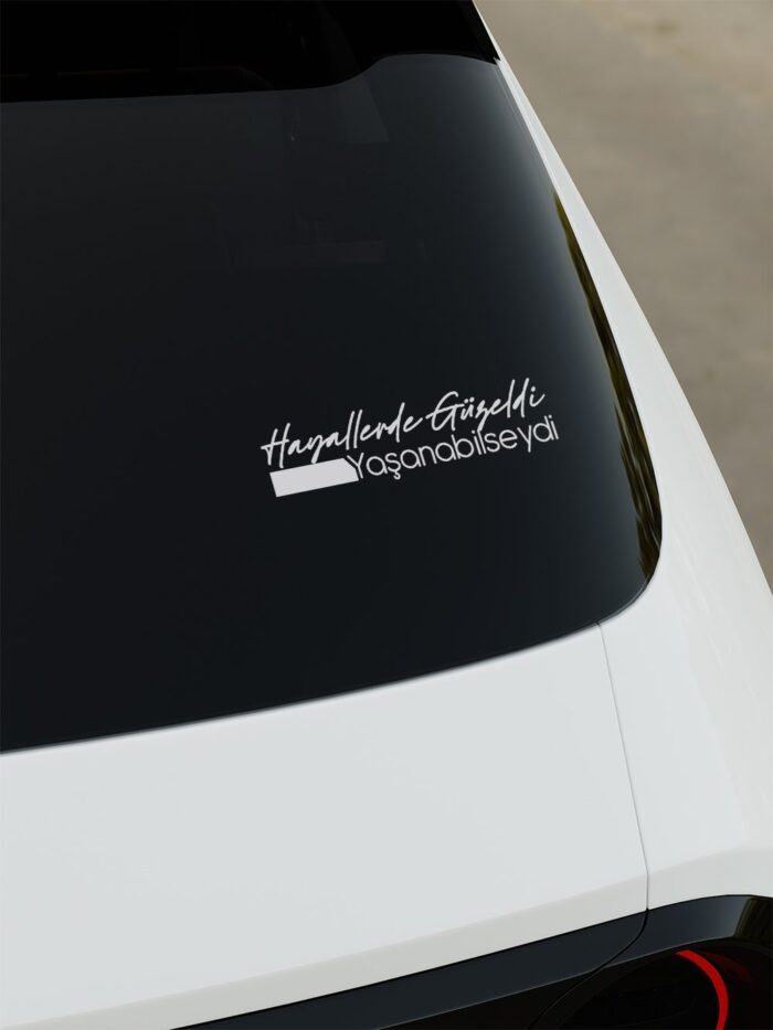 Hayallerde Güzeldi Yaşanabilseydi Sticker