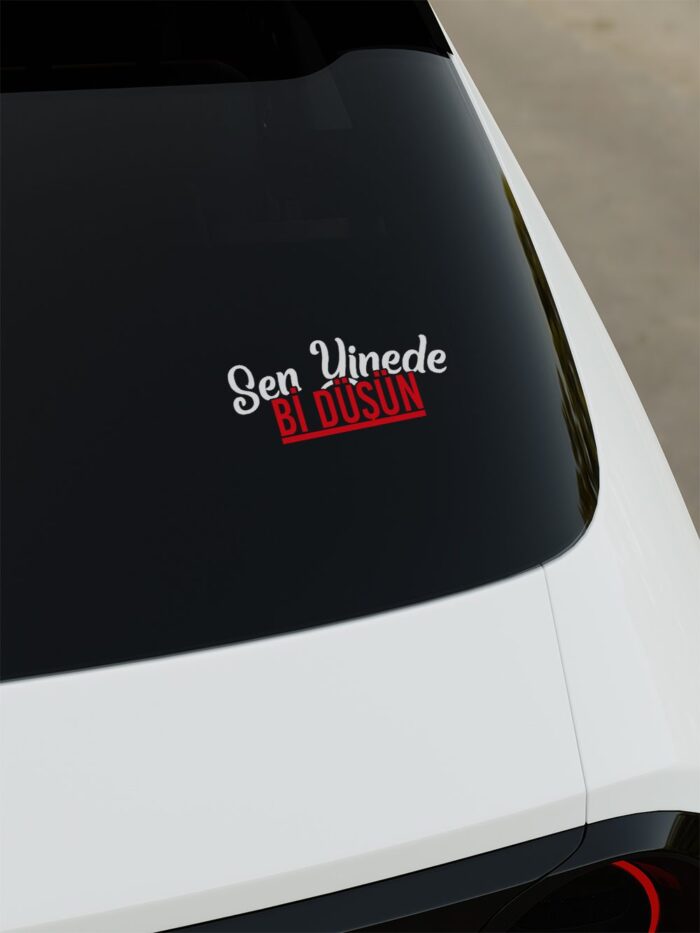 Sen Yinede Bi Düşün Sticker